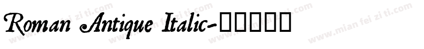 Roman Antique Italic字体转换